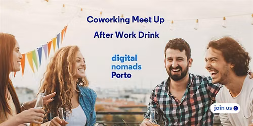 Coworking MeetUp - #62- Digital Nomads Porto