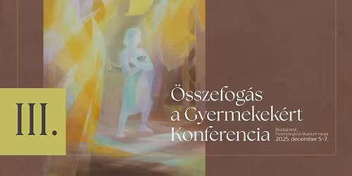 \u00d6SSZEFOG\u00c1S A GYERMEKEK\u00c9RT KONFERENCIA