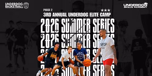 2026 Summer Series: 3rd Annual Underdog Elite Camp