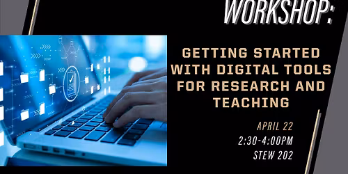 Workshop: Getting Started with Digital Tools for Research & Teaching