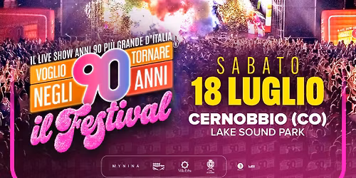 VOGLIO TORNARE NEGLI ANNI 90 - FESTIVAL EDITION \/\/ Lake Sound Park