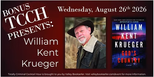 BONUS Totally Criminal Cocktail Hour featuring William Kent Krueger