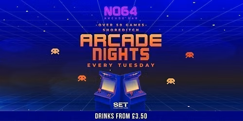 Arcade Nights @ NQ64 Shoreditch Tuesday 29th September