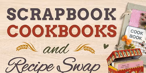 Scrapbook Cookbooks & Recipe Swap