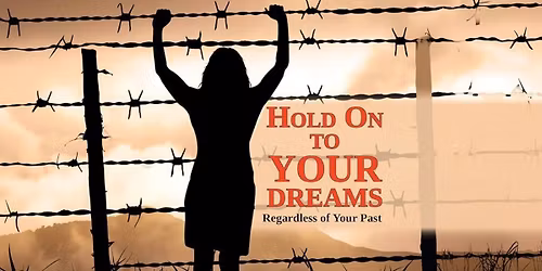 Speaker Series: Hold onto Your Dreams