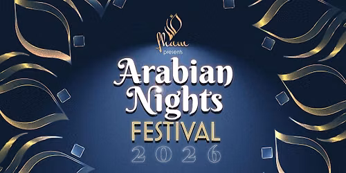 Arabian Nights Festival 2026