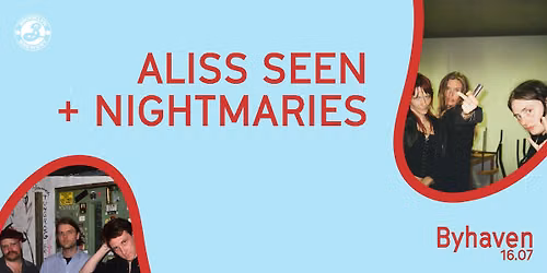 ALISS SEEN + NIGHTMARIES \/\/ Byhaven