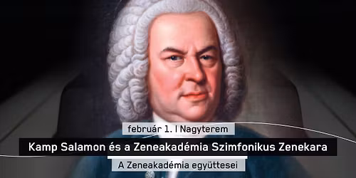 Kamp Salamon \u00e9s a Zeneakad\u00e9mia Szimfonikus Zenekara