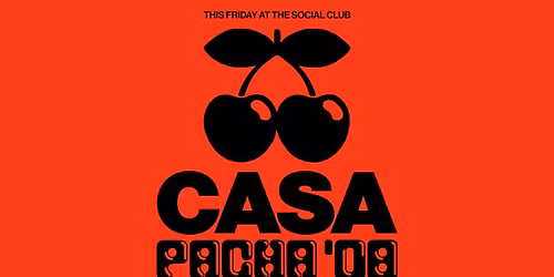 CASA FRIDAYS AT THE SOCIAL CLUB \/\/ 6 ROOMS OF MUSIC \/\/ FRIDAY 24TH OCTOBER