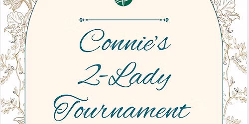 \u2728 Connie\u2019s 2-Lady Tournament \u2728