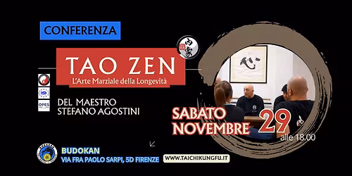 Conferenza TAO ZEN - L'arte Marziale della Longevità - del Maestro Stefano Agostini !
