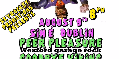 Peer Pleasure, Goodbye Viking, Bad Mothers Union - Sin \u00c9 - August 9