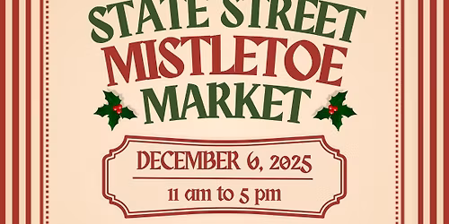 The State Street Mistletoe Market