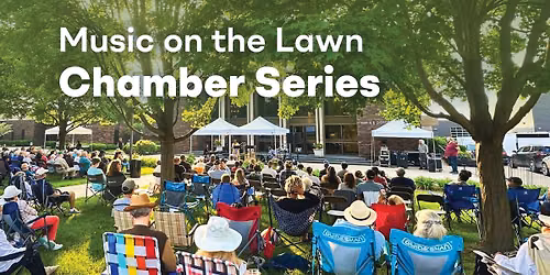 Chamber Series, Music on the Lawn