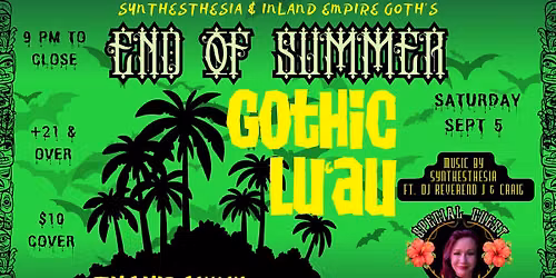 END OF SUMMER GOTHIC LU'AU