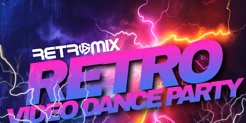 Retro Mix presents \u201cAll 80\u2019s & 90\u2019s Video Dance Party at Champs Family Entertainment Centre\u201d