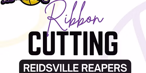 Reidsville Reapers Ribbon Cutting