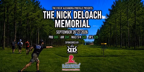 The CVB of Alexandria\/Pineville Presents:  The Nick DeLoach Memorial sponsored by Dynamic Discs