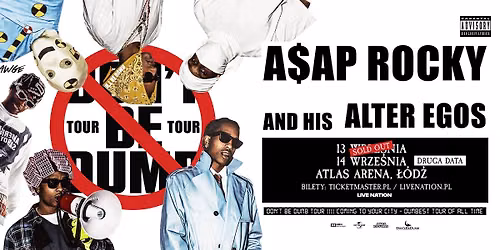 A$AP ROCKY - DON\u2019T BE DUMB WORLD TOUR \u2013 Official Event, 14.09.2026, Atlas Arena, \u0141\u00f3d\u017a \u2013 DRUGA DATA