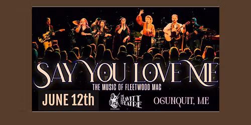 Say You Love Me - The Music of Fleetwood Mac at The Leavitt Theatre