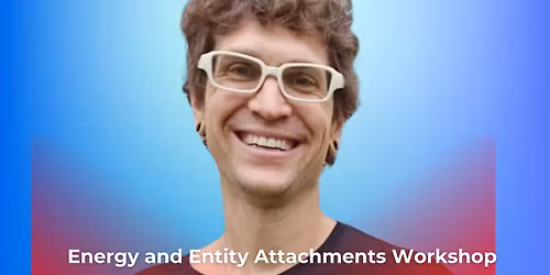 Energy and Entity Attachments Workshop, with Matt Schmidt
