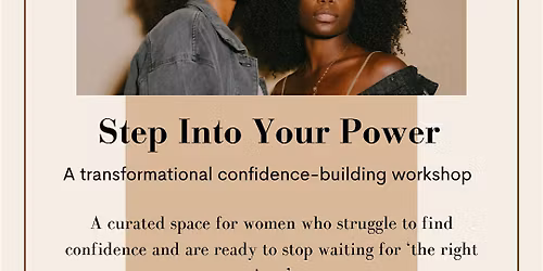 Step Into Your Power: The Women's Confidence Coaching Workshop