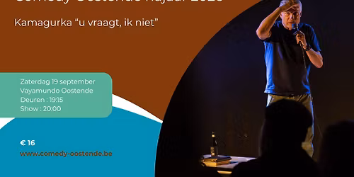 Comedy Oostende @ Vayamundo - Kamagurka "u vraagt, ik niet"