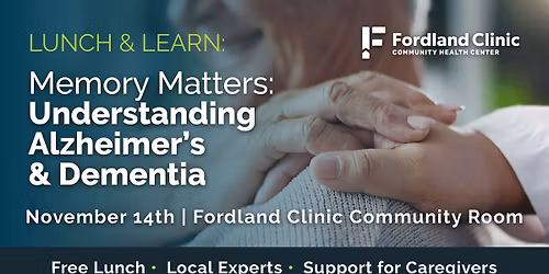 Lunch & Learn: Memory Matters - Understanding Alzheimer's & Dementia