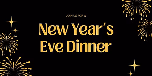 New Year\u2019s Eve Dinner! 