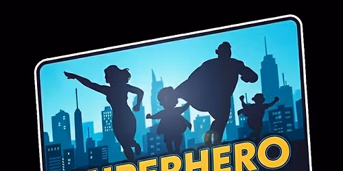 Superhero Fun Run! | January 10th | 9am | $5 per Person