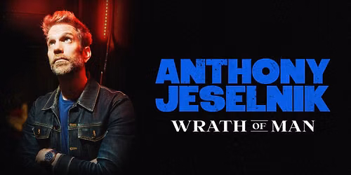 Anthony Jeselnik: Wrath of Man