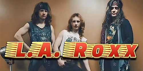 LA ROXX @Panorama Music House July 25, 2026