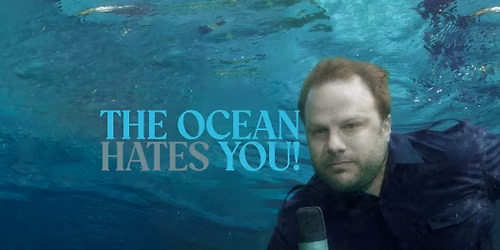 THE OCEAN HATES YOU! with Forrest Shaw