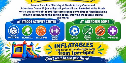 Strode Activity Center and Aberdeen Dome Fun Day (FREE ADMISSION)