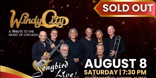 SONGBIRD | SOLD OUT | WINDY CITY \u2013 A TRIBUTE TO THE MUSIC OF CHICAGO