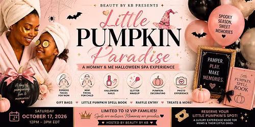 Little Pumpkin Paradise: A Mommy & Me Halloween Spa Experience