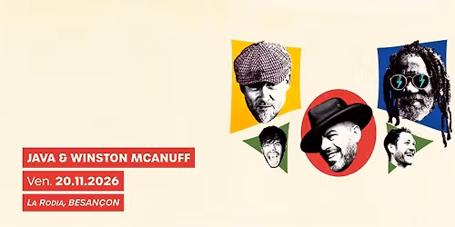 JAVA & WINSTON MCANUFF - La Rodia - Besan\u00e7on