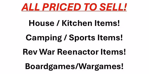 Garage \/ Yard \/ Rev War Reenactor \/ Boardgame\/Wargame Sale!!!!!