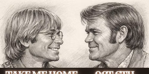 Take Me Home: Celebrating John Denver & Glen Campbell