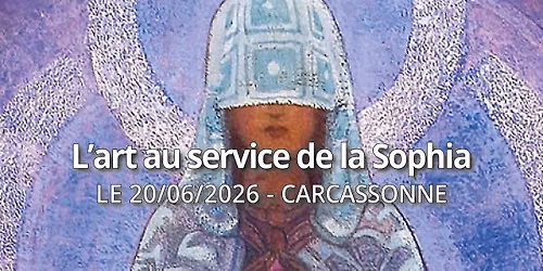Carcassonne | L'art au service de la Sophia