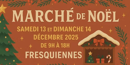 March\u00e9 de No\u00ebl \u00e0 Fresquiennes 2025