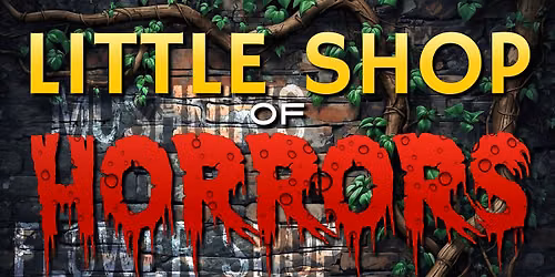 LITTLE SHOP OF HORRORS