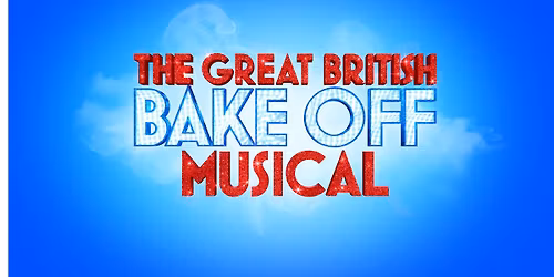 The Great British Bake-Off Musical