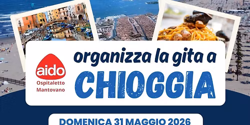 GITA A CHIOGGIA - domenica 31 maggio
