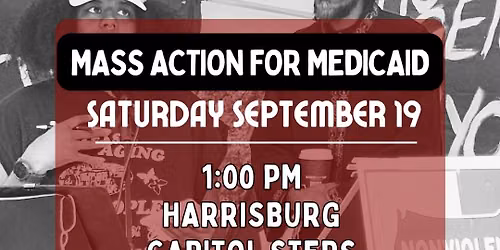Mass Action for Medicaid! Pennsylvania