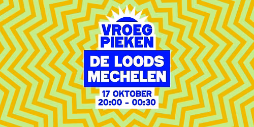 Vroeg Pieken \/\/ De Loods \/\/ Mechelen