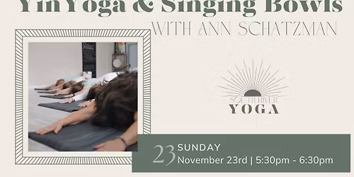 Pop-Up: Yin Yoga & Singing Bowls with Ann Schatzman