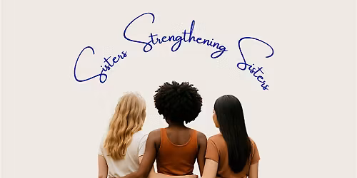 Sisters Strengthening Sisters Gathering