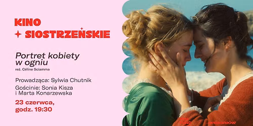 \ud83d\udc96 "Portret kobiety w ogniu" | Kino Siostrze\u0144skie | Fundusz Feministyczny x Kino Muran\u00f3w