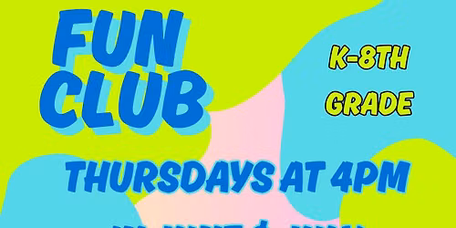Fun Club (K-Gr. 8, Registration Required)